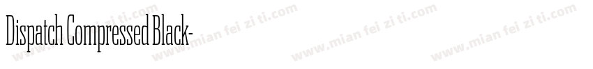 Dispatch Compressed Black字体转换